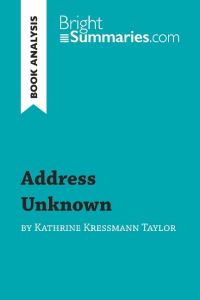 Address Unknown by Kathrine Kressmann Taylor (Book Analysis)  - Detailed Summary, Analysis and Reading Guide