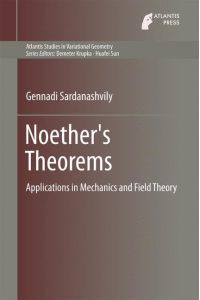 Noether's Theorems  - Applications in Mechanics and Field Theory