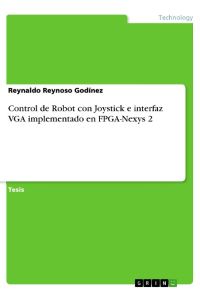 Control de Robot con Joystick e interfaz VGA implementado en FPGA-Nexys 2