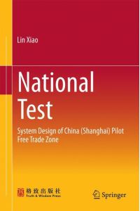 National Test  - System Design of China (Shanghai) Pilot Free Trade Zone