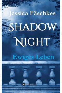 Shadownight  - Ewiges Leben