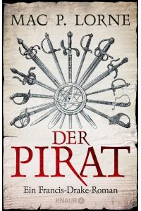 Der Pirat  - Ein Francis-Drake-Roman