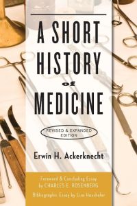 A Short History of Medicine (Revised, Expanded)