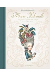 Marie-Antoinette  - Das geheime Tagebuch einer Königin