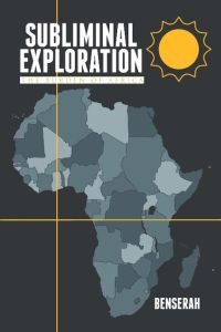 Subliminal Exploration  - The Burden of Africa