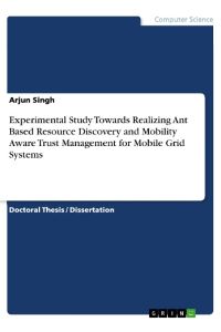 Experimental Study Towards Realizing Ant Based Resource Discovery and Mobility Aware Trust Management for Mobile Grid Systems