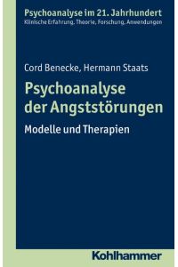 Psychoanalyse der Angststörungen  - Modelle und Therapien
