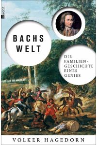 Bachs Welt  - Die Familiengeschichte eines Genies