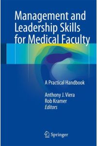 Management and Leadership Skills for Medical Faculty  - A Practical Handbook