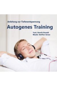 Autogenes Training  - Anleitung zur Tiefenentspannung