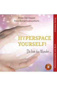 Hyperspace Your Self  - Meditationen zum Buch