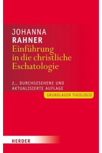 Einführung in die christliche Eschatologie  - 2., durchgesehene und aktualisierte Auflage