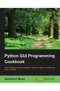 Python GUI Programming Cookbook  - Over 80 object-oriented recipes to help you create mind-blowing GUIs in Python