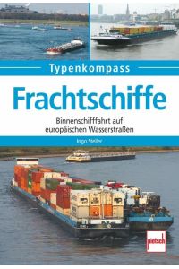 Frachtschiffe  - Binnenschifffahrt auf europäischen Wasserstraßen