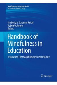 Handbook of Mindfulness in Education  - Integrating Theory and Research into Practice