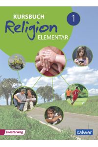 Kursbuch Religion Elementar 1 - Neuausgabe 2016  - Arbeitsbuch für den Religionsunterricht im 5./6. Schuljahr, Schülerband