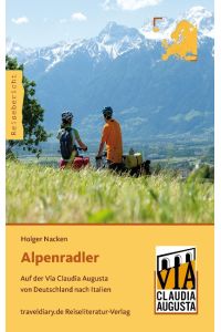 Alpenradler  - Auf der Via Claudia Augusta von Deutschland nach Italien