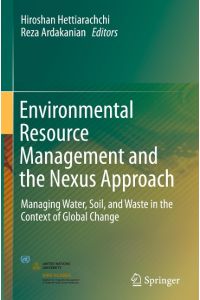 Environmental Resource Management and the Nexus Approach  - Managing Water, Soil, and Waste in the Context of Global Change