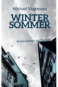 Wintersommer  - Kriminalroman aus Franken