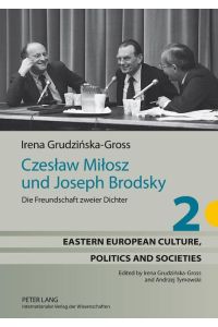 Czes¿aw Mi¿osz und Joseph Brodsky  - Die Freundschaft zweier Dichter
