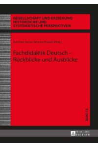 Fachdidaktik Deutsch ¿ Rückblicke und Ausblicke