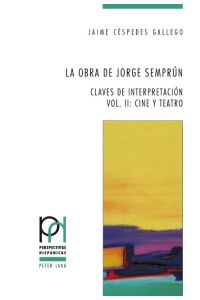 La obra de Jorge Semprún  - Claves de interpretación ¿ Vol. II: Cine y teatro