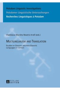 Multilingualism and Translation  - Studies on Slavonic and Non-Slavonic Languages in Contact