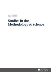 Studies in the Methodology of Science
