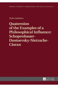 Quaternion of the Examples of a Philosophical Influence: Schopenhauer-Dostoevsky-Nietzsche-Cioran