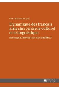 Dynamique des fran¿ais africains : entre le culturel et le linguistique  - Hommage à Ambroise Jean-Marc Queffélec 2