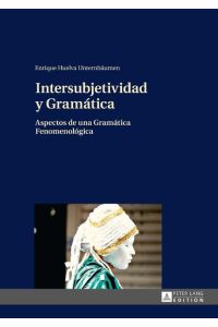 Intersubjetividad y Gramática  - Aspectos de una Gramática Fenomenológica