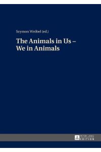 The Animals in Us ¿ We in Animals