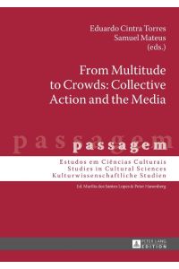 From Multitude to Crowds: Collective Action and the Media