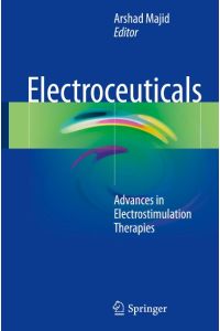 Electroceuticals  - Advances in Electrostimulation Therapies