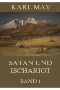 Satan und Ischariot, Band 1  - Neue deutsche Rechtschreibung