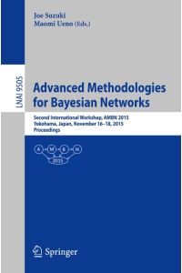 Advanced Methodologies for Bayesian Networks  - Second International Workshop, AMBN 2015, Yokohama, Japan, November 16-18, 2015. Proceedings