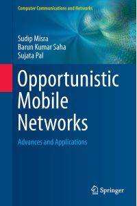 Opportunistic Mobile Networks  - Advances and Applications