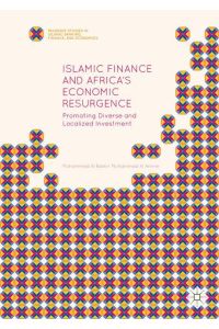 Islamic Finance and Africa's Economic Resurgence  - Promoting Diverse and Localized Investment