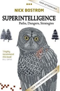 Superintelligence  - Paths, Dangers, Strategies