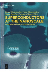 Superconductors at the Nanoscale  - From Basic Research to Applications