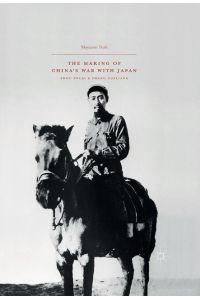 The Making of China¿s War with Japan  - Zhou Enlai and Zhang Xueliang