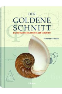Der Goldene Schnitt  - Die Mathematische Sprache der Schönheit