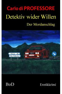 Detektiv wider Willen  - Der Mordanschlag
