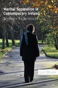 Marital Separation in Contemporary Ireland  - Women¿s Experiences
