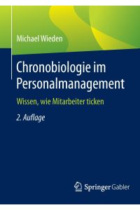 Chronobiologie im Personalmanagement  - Wissen, wie Mitarbeiter ticken