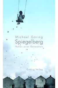 Spiegelberg  - Roman einer Generation