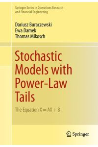 Stochastic Models with Power-Law Tails  - The Equation X = AX + B