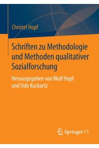 Schriften zu Methodologie und Methoden qualitativer Sozialforschung  - Herausgegeben von Wulf Hopf und Udo Kuckartz