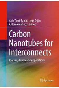 Carbon Nanotubes for Interconnects  - Process, Design and Applications