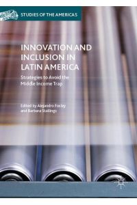 Innovation and Inclusion in Latin America  - Strategies to Avoid the Middle Income Trap